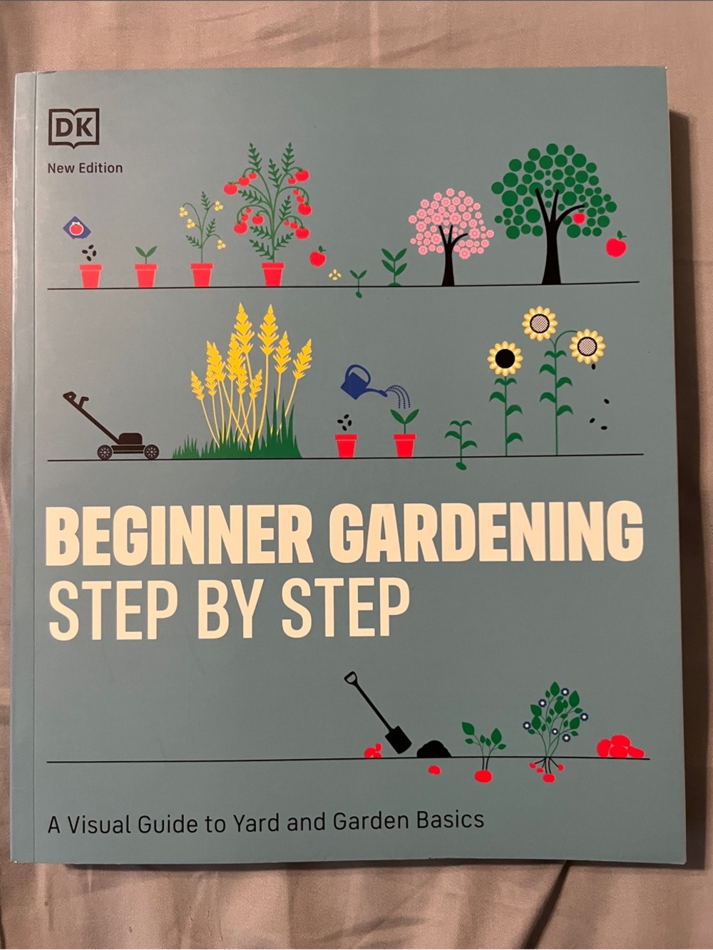 DK Books - Beginner Gardening Step by Step